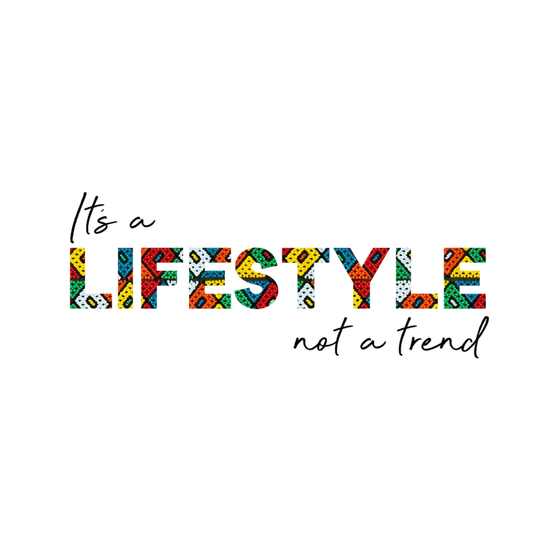 A Lifestyle not a trend ...