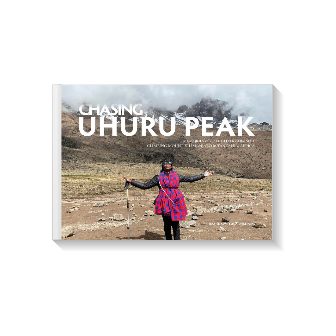 Chasing Uhuru: Memories of a Daughter of the Soil Climbing Mt. Kilimanjaro